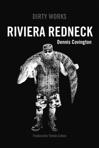 Riviera Redneck - Dennis Covington - E-Book