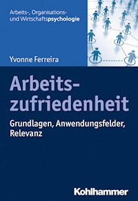 Arbeitszufriedenheit - Yvonne Ferreira - E-Book