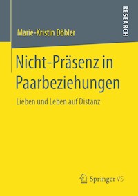 Nicht-Präsenz in Paarbeziehungen - Marie-Kristin Döbler - E-Book