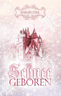 Schneegeboren - Marlies Lüer - E-Book