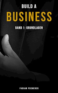 Build a Business - Fabian Pscherer - E-Book