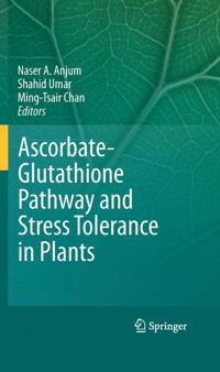 Ascorbate-Glutathione Pathway and Stress Tolerance in Plants - - E-Book