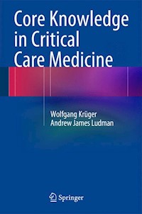 Core Knowledge in Critical Care Medicine - Wolfgang Krüger - E-Book
