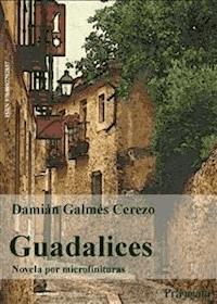 Guadalices - Damián Galmés Cerezo - E-Book