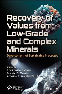 Recovery of Values from Low-Grade and Complex Minerals -  - E-Book