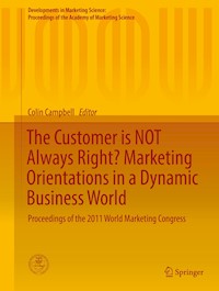 The Customer is NOT Always Right? Marketing Orientations  in a Dynamic Business World -  - E-Book