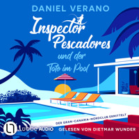 Inspector Pescadores und der Tote im Pool - Der Gran-Canaria-Mordclub ermittelt, Teil 1 (Ungekürzt) - Daniel Verano - Hörbuch