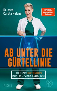 Ab unter die Gürtellinie - Carola Holzner - E-Book