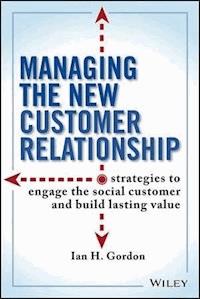 Managing the New Customer Relationship - Ian Gordon - E-Book