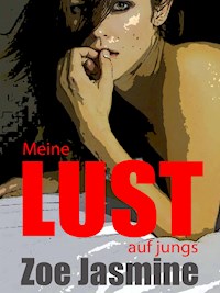 Meine Lust Auf Jungs - Zoe Jasmine - E-Book