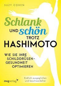 Schlank und schön trotz Hashimoto - Suzy Cohen - E-Book