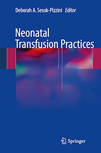 Neonatal Transfusion Practices -  - E-Book