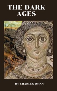 The Dark Ages - Charles Oman - E-Book