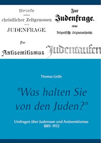 "Was halten Sie von den Juden?" - Thomas Gräfe - E-Book