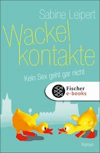 Wackelkontakte - Sabine Leipert - E-Book