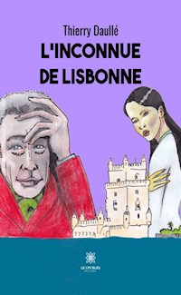 L’inconnue de Lisbonne - Thierry Daullé - E-Book