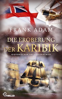 Die Eroberung der Karibik - Adam Frank - E-Book