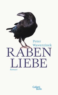 Rabenliebe - Peter Wawerzinek - E-Book