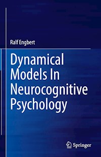 Dynamical Models In Neurocognitive Psychology - Ralf Engbert - E-Book