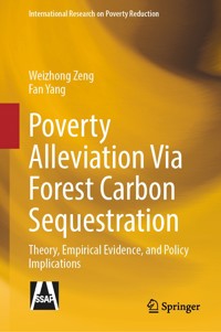 Poverty Alleviation Via Forest Carbon Sequestration - Weizhong Zeng - E-Book