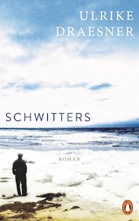 Schwitters - Ulrike Draesner - E-Book
