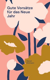 Gute Vorsätze für das Neue Jahr - Marcel Richmann - E-Book
