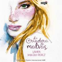 La Criadora de malvas - Laura Macías Pérez - Hörbuch