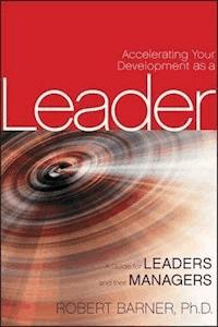 Accelerating Your Development as a Leader - Robert Barner - E-Book