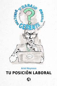 Tu posición laboral - Ariel Reynoso - E-Book