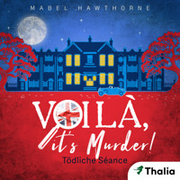 Voilà, it's Murder! - Tödliche Séance - Mabel Hawthorne - Hörbuch