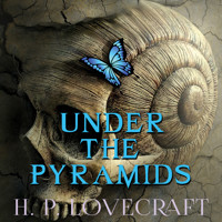 Under the Pyramids - H. P. Lovecraft - E-Book + Hörbuch