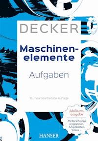 Decker Maschinenelemente - Aufgaben - Karl-Heinz Decker - E-Book