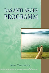 Das Anti-Ärger-Programm - Kurt Tepperwein - E-Book