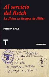 Al servicio del Reich - Philip Ball - E-Book