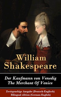 Der Kaufmann von Venedig / The Merchant Of Venice - Zweisprachige Ausgabe (Deutsch-Englisch) - William Shakespeare - E-Book