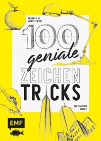 100 geniale Zeichentricks - Andreas M. Modzelewski - E-Book