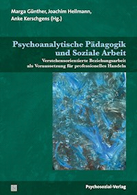 Psychoanalytische Pädagogik und Soziale Arbeit -  - E-Book