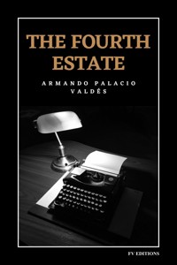The Fourth Estate - Armando Palacio Valdés - E-Book