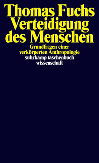 Verteidigung des Menschen - Thomas Fuchs - E-Book