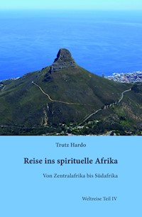 Reise ins spirituelle Afrika - Trutz Hardo - E-Book