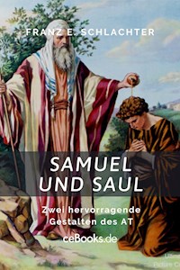 Samuel und Saul - Franz Eugen Schlachter - E-Book