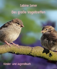 Das große Vogeltreffen - Sabine Sener - E-Book