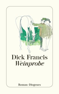 Weinprobe - Dick Francis - E-Book