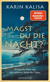 Magst du die Nacht? - Karin Kalisa - E-Book