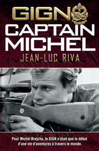 GIGN Captain Michel - Jean-Luc Riva - E-Book