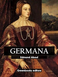 Germana - Edmond About - E-Book