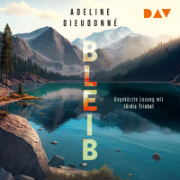 Bleib - Adeline Dieudonné - Hörbuch