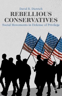Rebellious Conservatives - David R. Dietrich - E-Book
