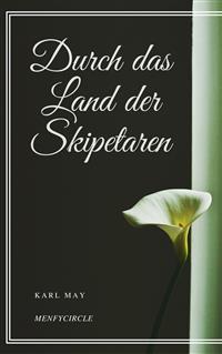 Durch das Land der Skipetaren - Karl May - E-Book