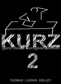 KURZ 2 - Thomas Ludwig-Kelley - E-Book